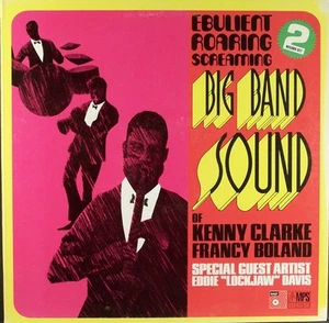 Clarke-Boland Big Band, Eddie "Lockjaw" Davis, Ebulient Roaring Screaming Big Ba - Picture 1 of 6