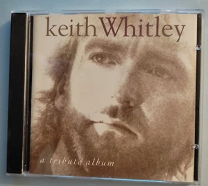 Keith Whitley A Tribute Album (CD - 1994) LIKE NEW! - Picture 1 of 3