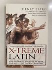X-Treme Latein: Alles Latein, das Sie zum Überleben im 21. Jahrhundert wissen müssen