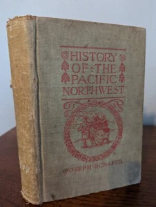 History Of The Pacific Northwest by Joseph Schafer, Antique 1909, Ex-library - Picture 1 of 10
