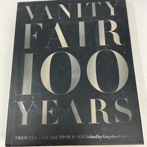 Vanity Fair 100 Years: From the Jazz Age to Our Age by Carter, Graydon Hardback - Imagen 1 de 7
