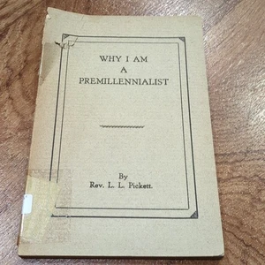 1927 Why I Am A Premillennialist By Rev L L Pickett, Paperback - Bild 1 von 5