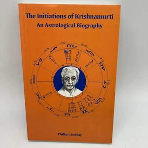 The Initiations of Krishnamurti: An Astrological Biography 2002 Phillip Lindsay - Picture 1 of 13