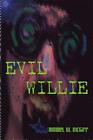 Evil Willie.by Mcgirr  New 9781312787872 Fast Free Shipping<|