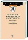 Quellen zur Reichsreform im Spätmittelalter von Lorenz Weinrich (2001) WBG (ISBN 9783772816277)