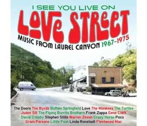 I See You Live On Love Street – Music From Laurel Canyon 1967-1975, 3CD Box Set - Picture 1 of 1