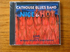 Nice & Hot CD by Cathouse Blues Band Live at the Mt. Baker Rhythm Blues Festival - Picture 1 of 2