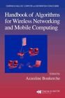 Handbook of Algorithms for Wireless Networking and Mobile Computing, Hardcove...