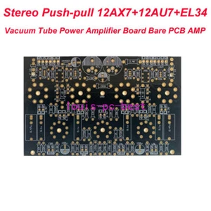 Stereo Push-pull 12AX7+12AU7+EL34 Vacuum Tube Power Amplifier Board Bare PCB AMP - Picture 1 of 4