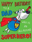 Fun Superhero DAD Happy Birthday Greeting Card - Piccadilly Greetings