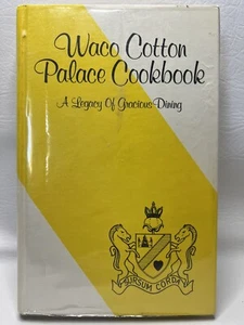 WACO COTTON PALACE COOKBOOK A Legacy Of Fine Dining  1st Ed 1980 HC Waco Texas - Picture 1 of 6