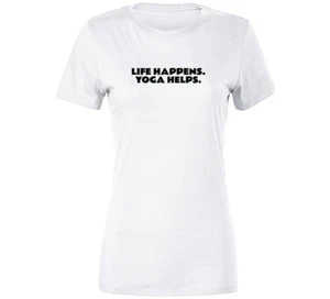 Life Happens Yoga Helps Ladies T Shirt - Picture 1 of 1