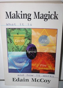 Making Magick: What It Is And How It Works Edain McCoy Softcover Book Mind VGUC - Imagen 1 de 3