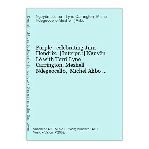 Purple : celebrating Jimi Hendrix. [Interpr.:] Nguyên Lê with Terri Lyne Carring - Bild 1 von 1