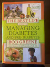 The Best Life Guide to Managing Diabetes and Pre-Diabetes , Greene, Bob