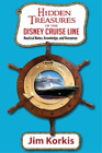 Jim Korkis Hidden Treasures of the Disney Cruise Line (Paperback) (US IMPORT)