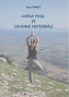 Hatha yoga et colonne vertbrale [French] by Forget, Guy