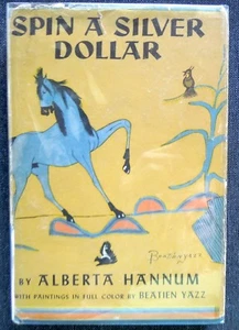 Book BEATIEN YAZZ Illustrator SPIN A SILVER DOLLAR  1956 Alberta Hannum   - Picture 1 of 6