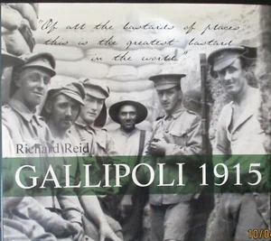 GALLIPOLI 1915' By Richard Reid, Book 150 pages - Picture 1 of 10