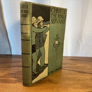 CHRISTIE THE KING'S SERVANT (ILLUSTRATED) By O. F. Walton - 1st Ed 1898 - Picture 1 of 11