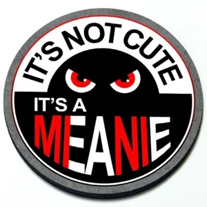 It's not Cute It's a Meanie - Divertida parrilla magnética insignia para MINI Cooper - Imagen 1 de 3