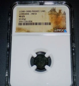 NGC 1300-1500 FRANCE LORRAINE-METZ 1/4D 1/4 DENIER Certified VF25 VF 25 Coin - Picture 1 of 4