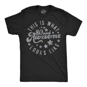 Mens Funny T Shirts This Is What 80 And Awesome Looks Like Sarcastic Birthday - Picture 1 of 7