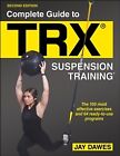 Jay Dawes - Complete Guide to TRX R Suspension Training R - New Pa - J245z