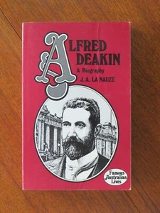 Alfred Deakin: a biography - J.A. la Nauze (Softcovers, 1979) - Picture 1 of 5