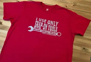 Genuine Snap-On Tools I Use Only Snap-on Red T-Shirt Large, XL, 2XL, 3XL - Picture 1 of 1