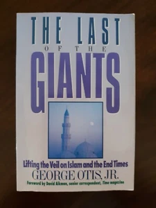 The Last of the Giants by George Otis Jr.,1991 Lifting Veil on Islam & End Times - Picture 1 of 12