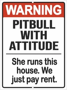 ADVERTENCIA PitBull con letrero de actitud Ella dirige esta casa Acabamos de pagar el alquiler EE. UU. - Imagen 1 de 5