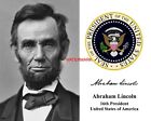 Abraham Lincoln 16th President USA U.S. Seal Autograph 8 x 10 Photo Photograph d