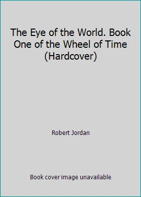 Глаз мира. Книга One of the Wheel of Time (твердая обложка) Роберта Джордана - Изображение 1 из 1
