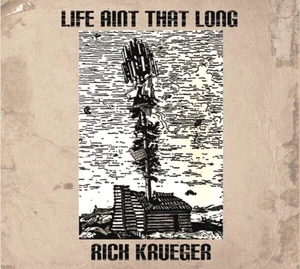 RICH KRUEGER "LIFE AINT THAT LONG" ~ (CD DISC ONLY) ~ ** COUNTRY / ROCK ** #29 - Picture 1 of 2