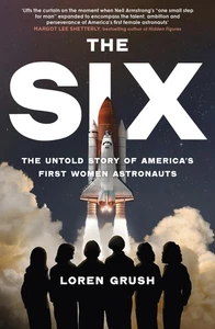 The Six: The Untold Story of America's First Women in Space,Gr . - Bild 1 von 1