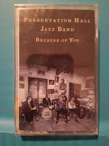 New: PRESERVATION HALL JAZZ BAND- Because of You CASSETTE NEW SEALED  - Picture 1 of 3