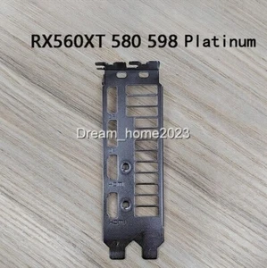 Bracket For Sapphire Radeon RX 560XT RX 580 RX 590 Platinum Graphics Video Card - Picture 1 of 4