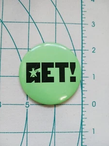 Vintage Pinback Button Get! Green 1990s - Picture 1 of 3