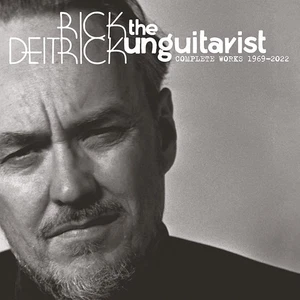 Rick Deitrick The Unguitarist: Complete Works 1969-2022 (CD) Box Set (UK IMPORT) - Picture 1 of 1