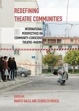 Redefining Theatre Communities: International Perspectives on Community-Consciou