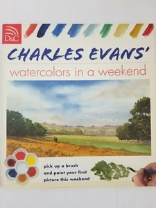 Charles Evans Watercolors In A Weekend: By Charles Evans Pre-Owned  - Bild 1 von 10