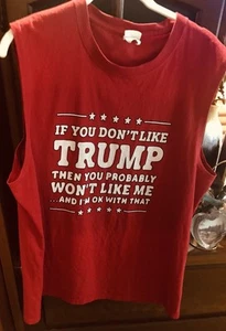 TRUMP MUSCLE  T Shirt “IF YOU DON’T LIKE TRUMP YOU PROBABLY WON’T LIKE ME” Men L - Picture 1 of 4
