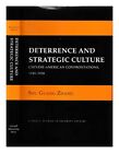 ZHANG, SHU GUANG Deterrence and Strategic Culture : Chinese-American Confrontati