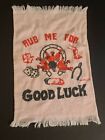 Vintage "Rub Me For Good Luck" Bowling Towel 11" X 17"