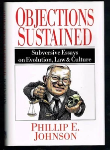 Objections Sustained by Phillip E. Johnson Subversive Essays on Evolution Law - Picture 1 of 2