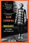NEW ARC BAGGAGE TALES FROM A FULLY PACKED LIFE BY ALAN CUMMING PAPERBACK