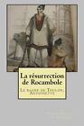 La resurrection de Rocambole: Le bagne de Toulon, Antoinette.9781505729207 New<|