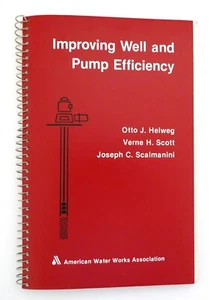 Improving Well and Pump Efficiency Helweg Spiral Bound 1983 Like New - Foto 1 di 4