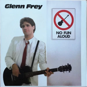 Glenn Frey - No Fun Aloud - Picture 1 of 1
